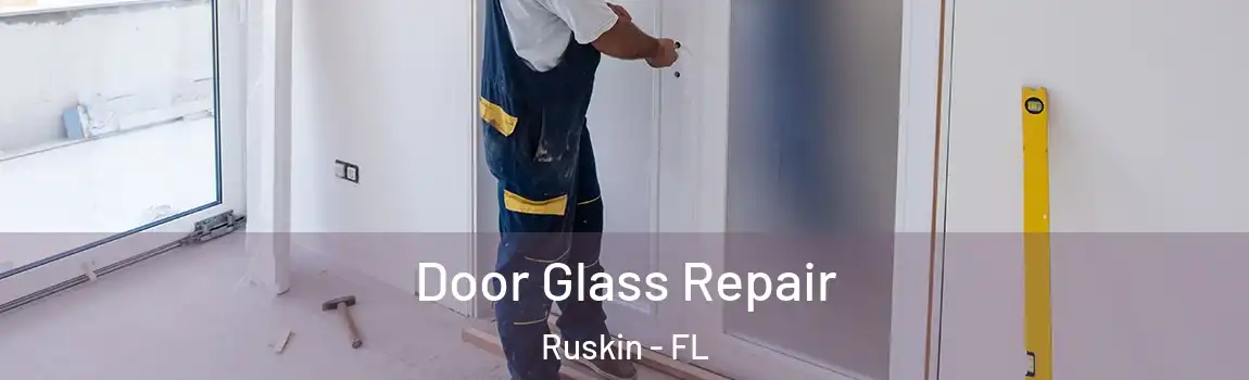 Door Glass Repair Ruskin - FL
