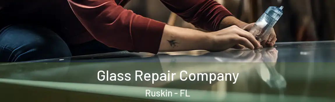  Glass Repair Company Ruskin - FL