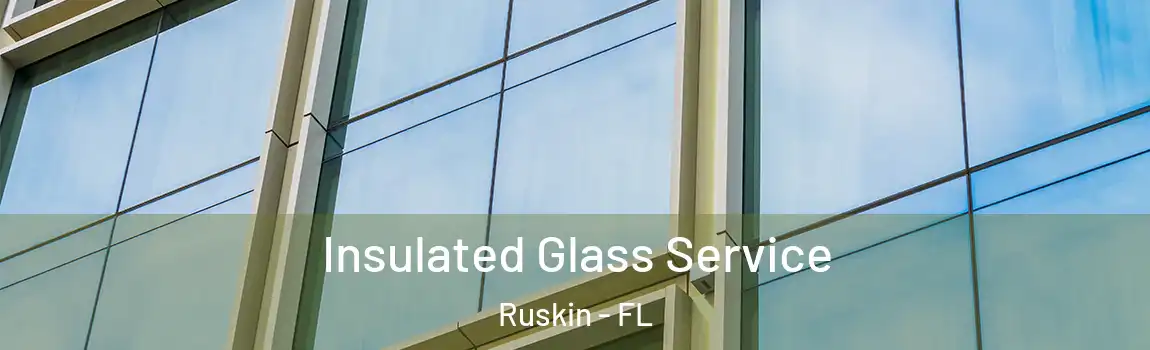  Insulated Glass Service Ruskin - FL