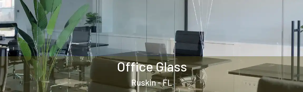  Office Glass Ruskin - FL